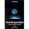 Horoskopanalyse, 2 Bde., Bd.1, Planeten in H�usern und Zeichen