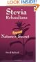 Stevia Rebaudiana : Natures Sweet Secret