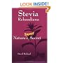 Stevia Rebaudiana : Natures Sweet Secret