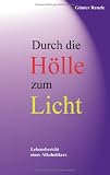 Image of Durch die Hölle zum Licht. Lebensbericht eines Alkoholikers (Book on Demand)
