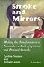 Smoke and Mirrors: Making the Transformation to Nonsmoker a Path of Spiritual and Personal Growth.
