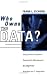 Who Owns the Data? Using Internal Customer Relationship Management to Improve Business and IT Integration