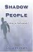 Shadow People: Spectators or Participants?