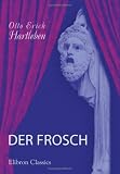 Produkt-Bild: Der Frosch: Familiendrama in einem Act nach Henrik Ipse