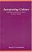 Interpreting Culture: Rethinking Method and Truth in Social Theory (Modern German Culture and Literature)
