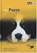The Puppy: A Guide to Selection, Care, Nutrition, Upbringing, Training, Health, Sports and Play (About Pets)