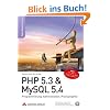 PHP 5.3 & MySQL 5.4: Programmierung, Administration, Praxisprojekte