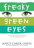 [(Freaky Green Eyes )] [Author: Joyce Carol Oates] [Feb-2005]