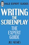 Writing the screenplay : the expert guide