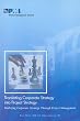 Translating Corporate Strategy Into Project Strategy: Realizing Corporate Strategy Throught Project Management