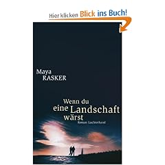 Wenn du eine Landschaft w�rst: Roman