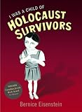 I Was a Child of Holocaust Survivors