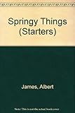 Springy things