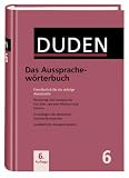 Der Duden in 12 B�nden: Duden 06. Das Aussprachew�rterbuch: Unerl�sslich f�r die richtige Aussprache: Bd 6 (Duden Series Volume 10)) - Max Mangold