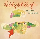 So Oder So Ist das Leben - Hildegard Knef
