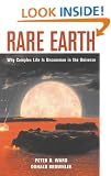 Rare Earth: Why Complex Life Is Uncommon in the Universe