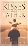 Kisses from the Father: Coming Face to Face With the Love of God
