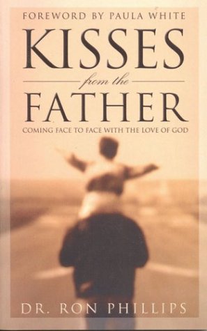 Image of: Kisses from the Father: Coming Face to Face With the Love of God