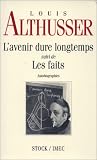 L\'Avenir dure longtemps, suivi de, Les Faits