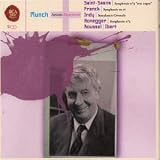 Munch Conducts Saint-Saens, Franck, Indy, Honegger, Roussel, Ibert