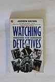 Watching the detectives