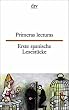 Primeras lecturas Erste spanische Lesest�cke: Kinderreime, Sprichw�rter, Gedichte, Aphorismen, Anekdoten, Schnurren
