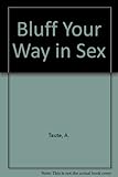 Bluff your way in sex