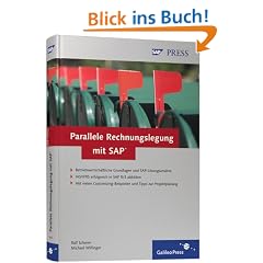 Parallele Rechnungslegung mit SAP: Berichterstattung nach HGB, IAS/IFRS und US-GAAP (SAP PRESS)