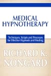 Medical Hypnotherapy: Techniques, Scr...