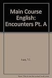 Main course English. [Level 1] : Encounters. Students' book. Part A