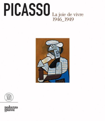 Picasso: La Joie de Vivre (1946-1949)