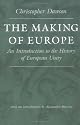 The Making of Europe: An Introduction to the History of European Unity (The Works of Christopher Dawson, 3)