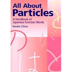 All About Particles: A Handbook of Japanese Function Words