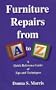 Furniture Repairs from A to Z : A Quick Reference Guide of Tips and Techniques
