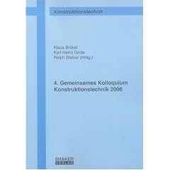 Gemeinsames Kolloquium Konstruktionstechnik (4.) 2006