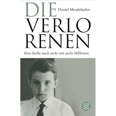 Die Verlorenen: Eine Suche nach sechs von sechs Millionen