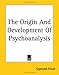 The Origin And Development Of Psychoanalysis