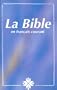 La Bible en fran�ais courant (French Edition)