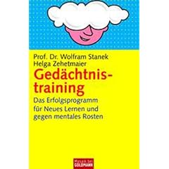 Ged�chtnistraining: Das Erfolgsprogramm f�r Neues Lernen und gegen mentales Rosten