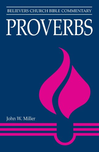 Proverbs (Believers Church Bible Commentary)