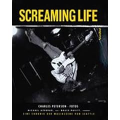 Screaming Life. Inkl. CD. Eine Chronik der Musikszene von Seattle