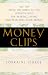 Money Clips: 365 Tips From the Simple to the Sophisticated for Making, Saving, and Investing Your Money