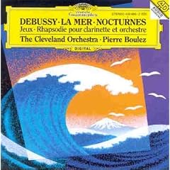 Debussy: Nocturnes; Premi�re Rhapsodie; Jeux; La Mer