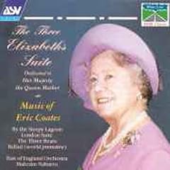 Coates: The 3 Elizabeths Suite; London Suite; By The Sleepy Lagoon