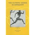 The Olympic Games in Antiquity by Tina Zissimou