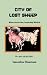 City of Lost Sheep: Where God Is Not, Leadership Will Fail