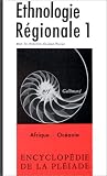 Ethnologie r�gionale, tome 1 : Afrique, Oc�anie