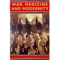 War, Medicine and Modernity (Sutton's Old Photograph Series)