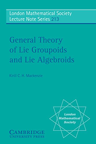 General Theory of Lie Groupoids and Lie Algebroids (London Mathematical Society Lecture Note Series)