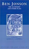 The Alchemist and Other Plays: Volpone, or The Fox; Epicene, or The Silent Woman; The Alchemist; Bartholomew Fair (Worlds Classics)